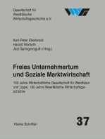 Freies Unternehmertum und Soziale Marktwirtschaft: 100 Jahre Wirtschaftliche Gesellschaft für Westfalen und Lippe, 100 Jahre Westfäl. Wirtschaftsgeschichte