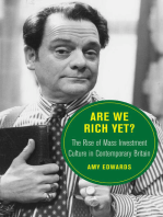 Are We Rich Yet?: The Rise of Mass Investment Culture in Contemporary Britain