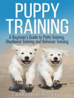 Puppy Training: A Beginner's Guide to Potty Training, Obedience Training and Behavior Training