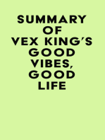 Summary of Vex King's Good Vibes, Good Life