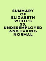 Summary of Elizabeth White's 55, Underemployed and Faking Normal