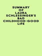 Summary of Laura Schlessinger's Bad Childhood-Good Life