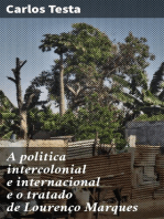 A politica intercolonial e internacional e o tratado de Lourenço Marques: Additamento á influencia europea na Africa