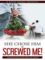 She Chose Him and Screwed Me!: Why He Married Her and Played Me, #3