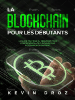 La blockchain pour les débutants : Le guide pratique du débutant pour comprendre la technologie que personne ne comprend