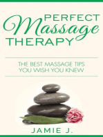 Perfect Massage Therapy: The Best Massage Tips You Wish You Knew