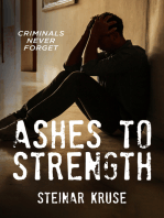 Ashes to Strength: Criminals Never Forget