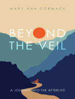 Beyond the Veil: A Journey into the Afterlife