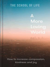 A More Loving World by The School of Life - Ebook | Scribd