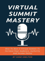 Virtual Summit Mastery - How To Host A Virtual Summit To Increase Your Audience, Authority And Income Online