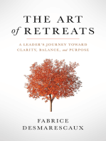 The Art of Retreats: A Leader's Journey Toward Clarity, Balance, and Purpose