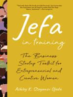 Jefa in Training: The Business Startup Toolkit for Entrepreneurial and Creative Women