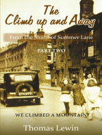 The Climb Up and Away: From the Slums of Summer Lane: Part Two - We Climbed a Mountain