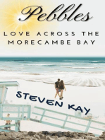 Pebbles, Love Across the Morecambe Bay