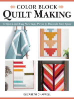 Color Block Quilt Making: 12 Quick-and-Easy Statement Pieces to Decorate Your Space