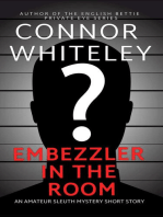 Embezzler In The Room: An Amateur Sleuth Mystery Short Story