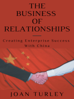 The Business of Relationships: Creating Enterprise Success With China