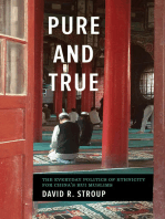 Pure and True: The Everyday Politics of Ethnicity for China's Hui Muslims