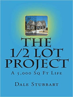 The 1/2 Lot Project - A 5,000 Sq Ft Life
