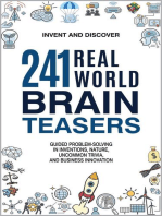 241 Real-World Brain Teasers: Guided Problem-Solving in Inventions, Nature, Uncommon Trivia, and Business Innovation.: Invent and Discover