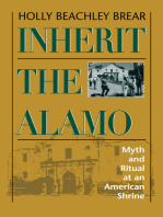 Inherit the Alamo: Myth and Ritual at an American Shrine