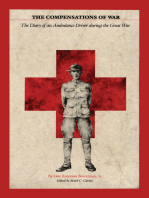 The Compensations of War: The Diary of an Ambulance Driver during the Great War