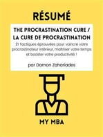 Résumé - The Procrastination Cure / La Cure De Procrastination : 21 Tactiques éprouvées pour vaincre votre procrastinateur intérieur, maîtriser votre temps et booster votre productivité ! par Damon Zahariades