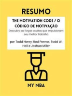 Resumo - The Motivation Code / O Código de Motivação : Descubra as forças ocultas que impulsionam seu melhor trabalho de Todd Henry, Rod Penner, Todd W. Hall e Joshua Miller