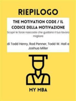 Riepilogo - The Motivation Code / Il Codice Della Motivazione : Scopri le forze nascoste che guidano il tuo lavoro migliore di Todd Henry, Rod Penner, Todd W. Hall e Joshua Miller