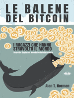 Le Balene Del Bitcoin: I Ragazzi Che Hanno Stravolto Il Mondo. Segreti E Bugie Nel Mondo Della Criptovaluta
