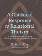 A Classical Response to Relational Theism: A Reformed Evangelical Critique of Thomas Jay Oord’s Evangelical Process Theology
