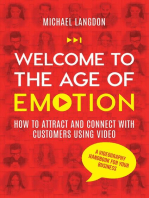 Welcome to the Age of Emotion - How to attract and connect with customers using video. A videography handbook for your business