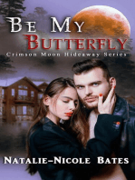 Be My Butterfly: Crimson Moon Hideaway, #1