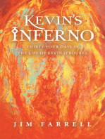 Kevin’s Inferno: Thirty-Four Days in the Life of Kevin O’Rourke