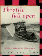 Throttle Full Open: A Life of Lady Bailey, Irish Aviatrix