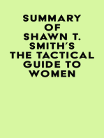 Summary of Shawn T. Smith's The Tactical Guide To Women