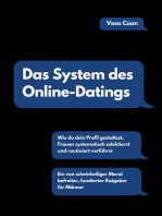 Das System des Online-Datings: Wie du dein Profil gestaltest, Frauen systematisch selektierst und routiniert verführst