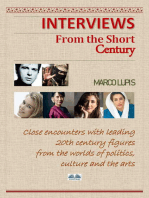Interviews From The Short Century: Close Encounters With Leading 20th Century Figures From The Worlds Of Politics, Culture And The Arts