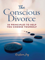 The Conscious Divorce: 30 Principles to Help You Choose Yourself