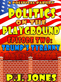 Politics on the Playground: Trump's Tyranny: Politics on the Playground, #2