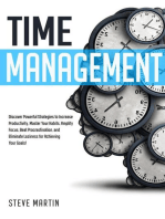 Time Management: Discover Powerful Strategies to Increase Productivity, Master Your Habits, Amplify Focus, Beat Procrastination, and Eliminate Laziness for Achieving Your Goals!: Self Help Mastery, #2