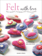 Felt with Love: Felt Hearts, Flowers and Much More