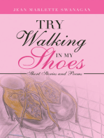 Try Walking in My Shoes: Short Stories and Poems