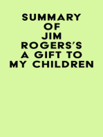 Summary of Jim Rogers's A Gift to My Children