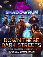 Shadowrun: Down These Dark Streets (The Collected Stories of Russell Zimmerman): Shadowrun Anthology