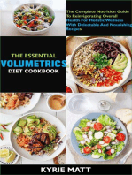 The Essential Volumetrics Diet Cookbook; The Complete Nutrition Guide To Reinvigorating Overall Health For Holistic Wellness With Delectable And Nourishing Recipes