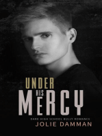 Under His Mercy - Dark High School Bully Romance: Ruthless Bullies, #2