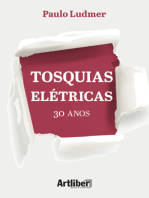 Tosquias Elétricas: 30 Anos