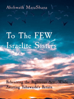 To The FEW Israelite Sisters: Rehearsing the Righteous Acts, While Awaiting Yahawashi's Return