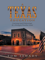 A Texas Education: Learning (And Unlearning) in a Strangely Familiar Land